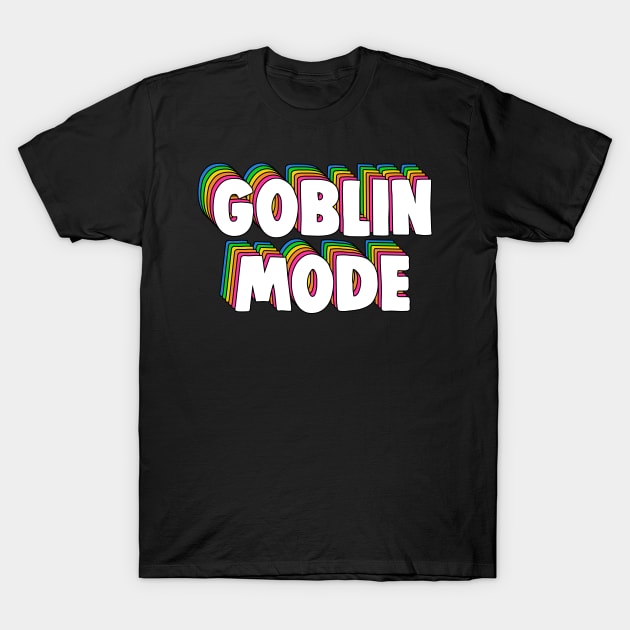 Goblin Mode Meme T-Shirt by Barnyardy